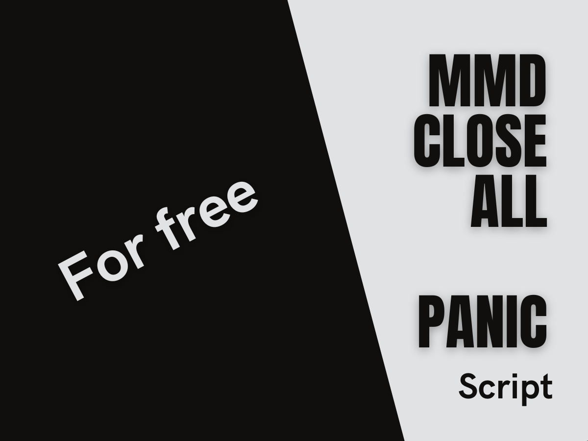 MMD Close All - Panic Close