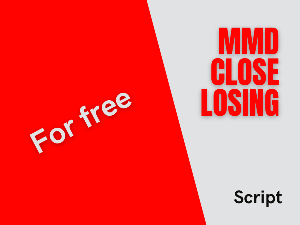 MMD Close Losing